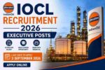IOCL Recruitment 2026: इंडियन ऑयल में भर्ती, आवेदन की अंतिम तारीख 3 सितंबर